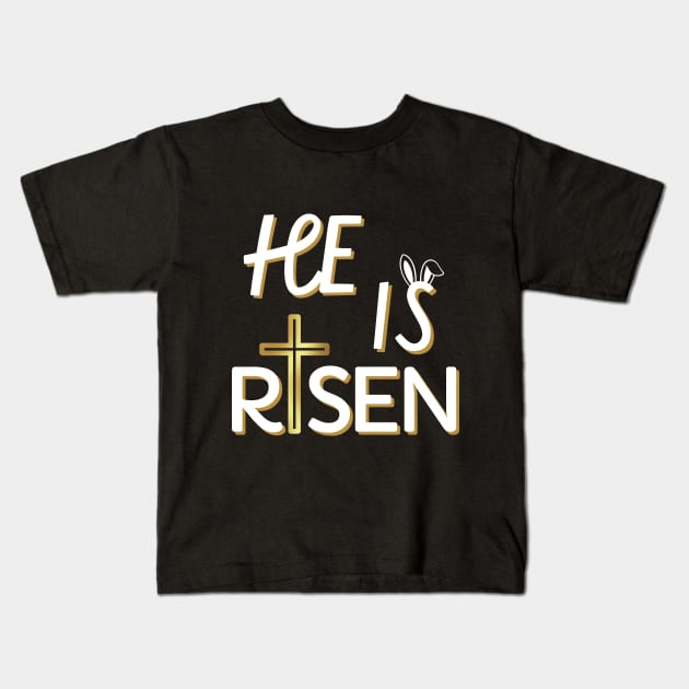 He Is Risen Shirt For Men Women Christian Gifts Happy Easter Kids T-Shirt by IYearDesign